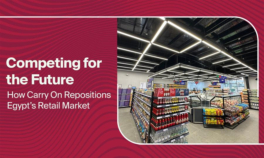 Competing for the Future: How Carry-On Repositions Egypt’s Retail Market